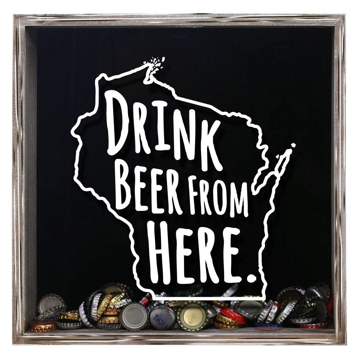 Torched Products Shadow Box Gray Wisconsin Drink Beer From Here Beer Cap Shadow Box (781186007157)
