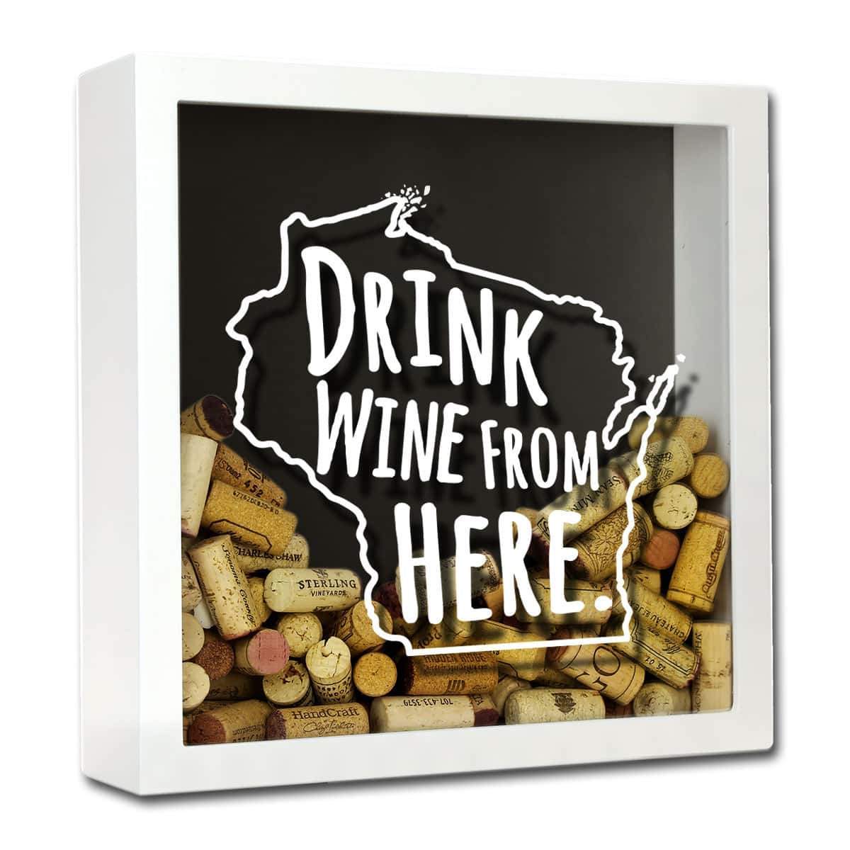 Torched Products Shadow Box White Wisconsin Drink Wine From Here Wine Cork Shadow Box (795796308085)